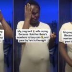 Man shares video of pregnant wife crying over corn, pear at 1am