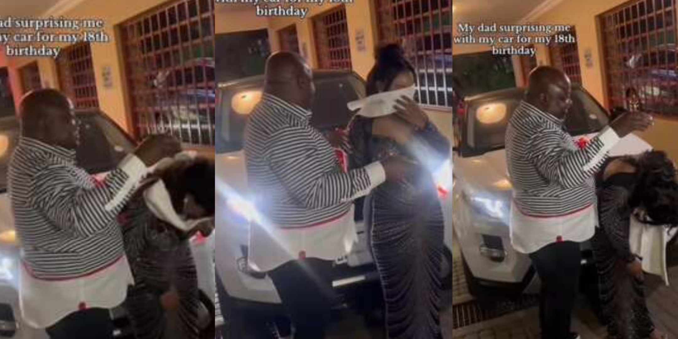 "Protect that man with your life" – Dad goes above and beyond to give daughter a car on 18th birthday